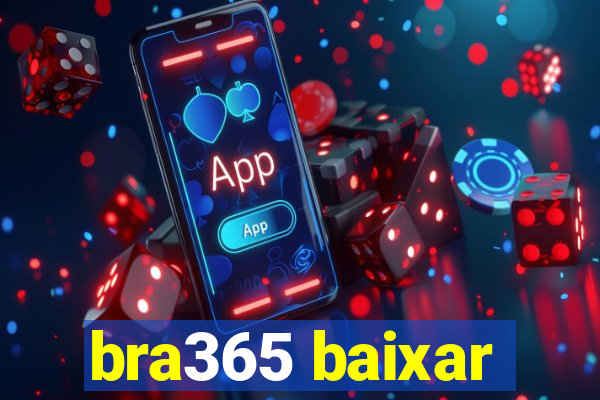 bra365 baixar